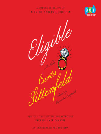 Curtis Sittenfeld: Eligible : A modern retelling of Pride and Prejudice