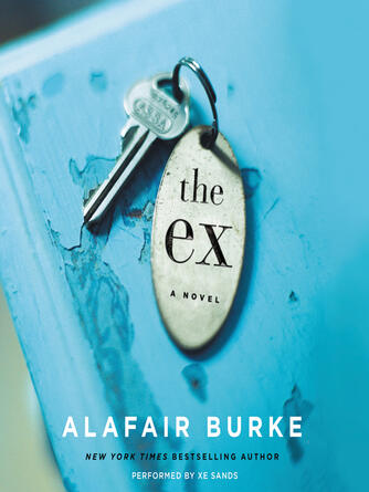 Alafair Burke: The Ex : A Novel