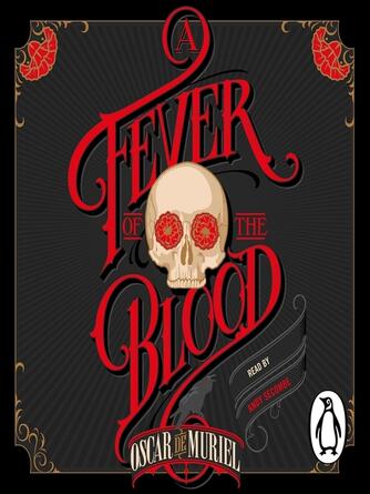 Oscar de Muriel: A Fever of the Blood : A Victorian Mystery Book 2