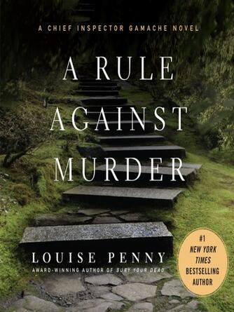 Louise Penny: A Rule Against Murder