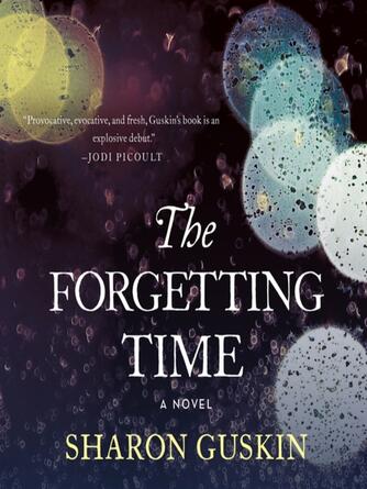 Sharon Guskin: The Forgetting Time : A Novel