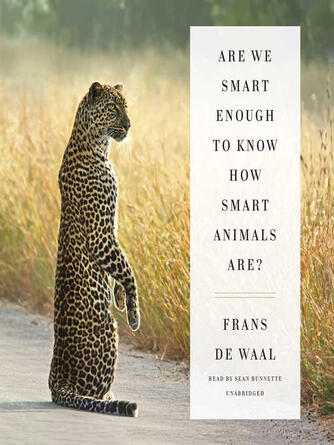 Frans de Waal: Are We Smart Enough to Know How Smart Animals Are?