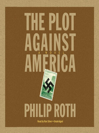 Philip Roth: The Plot Against America