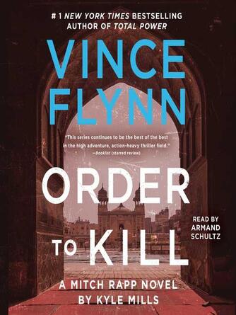 Vince Flynn: Order to Kill : A Novel
