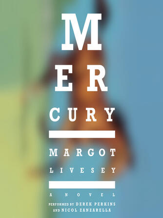 Margot Livesey: Mercury : A Novel