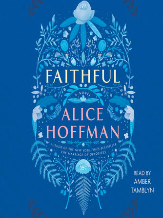 Alice Hoffman: Faithful : A Novel