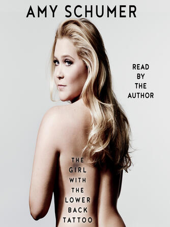 Amy Schumer: The Girl with the Lower Back Tattoo