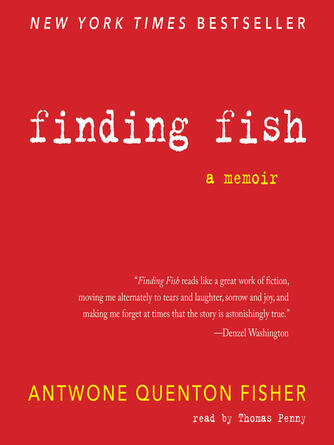 Antwone Q. Fisher: Finding Fish : A Memoir