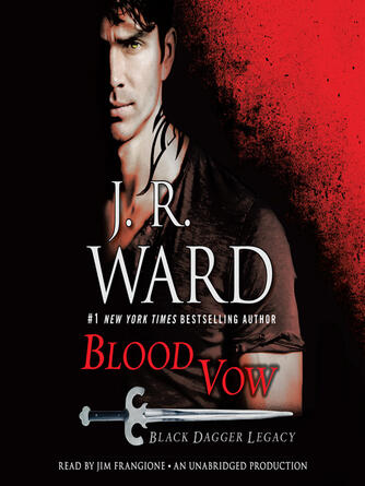 J.R. Ward: Blood Vow : Black Dagger Legacy
