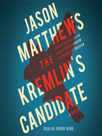 Jason Matthews: The Kremlin's Candidate