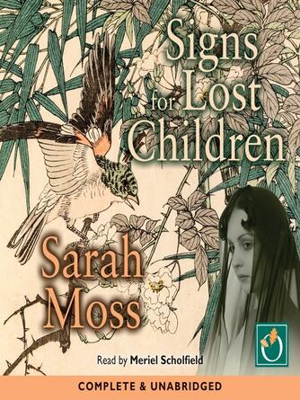 Sarah Moss: Signs for Lost Children