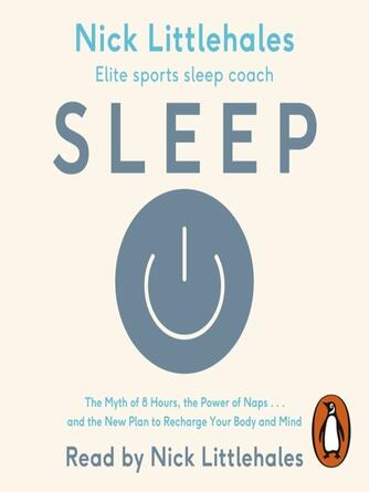 Nick Littlehales: Sleep : Change the way you sleep with this 90 minute read