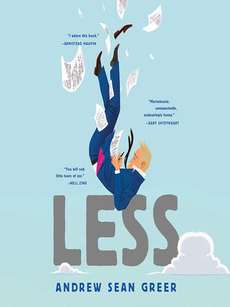 Andrew Sean Greer: Less (Winner of the Pulitzer Prize) : A Novel