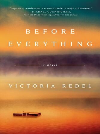 Victoria Redel: Before Everything