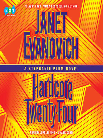 Janet Evanovich: Hardcore Twenty-Four : A Stephanie Plum Novel
