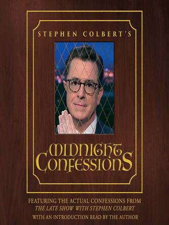 Stephen Colbert: Stephen Colbert's Midnight Confessions