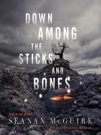 Seanan McGuire: Down Among the Sticks and Bones : Wayward Children Series, Book 2