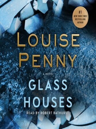 Louise Penny: Glass Houses