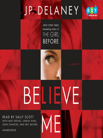 Jp Delaney: Believe Me : A Novel
