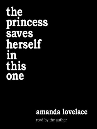 Amanda Lovelace: The Princess Saves Herself in This One