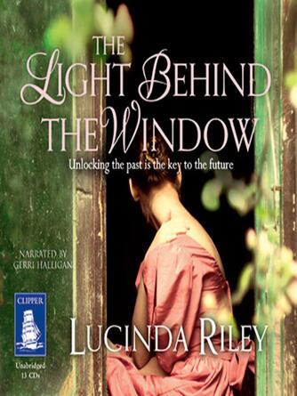 Lucinda Riley: The Light Behind the Window