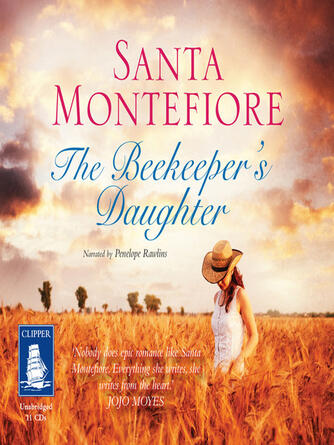Santa Montefiore: The Beekeeper's Daughter