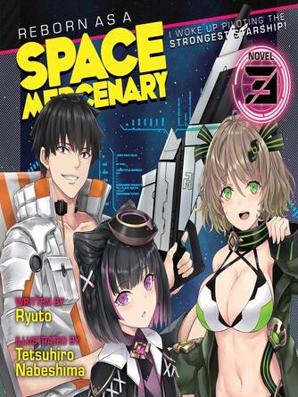 Ryuto: Reborn as a Space Mercenary: I Woke Up Piloting the Strongest Starship! (Light Novel), Volume 3
