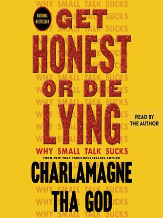 Charlamagne Tha God: Get Honest or Die Lying : Why Small Talk Sucks