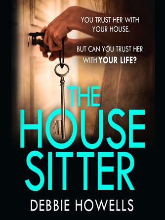 Debbie Howells: The House Sitter