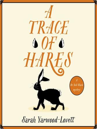 Sarah Yarwood-Lovett: A Trace of Hares