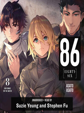 Asato Asato: 86—EIGHTY-SIX, Volume 8 : Gun Smoke on the Water