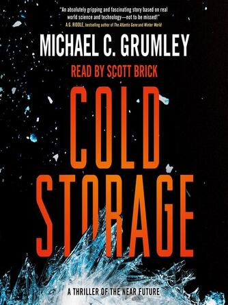 Michael C. Grumley: Cold Storage