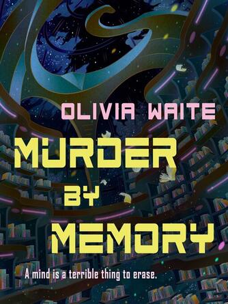 Olivia Waite: Murder by Memory