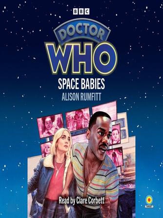 Alison Rumfitt: Doctor Who : Space Babies: 15th Doctor Novelisation