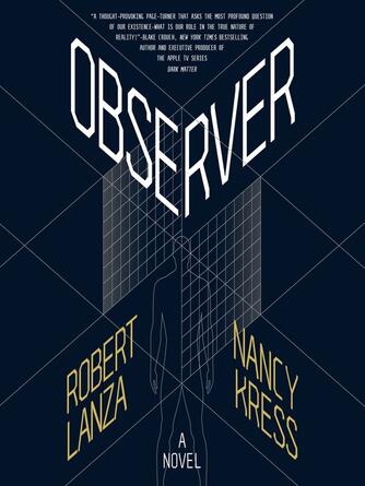 Robert Lanza: Observer : A Novel