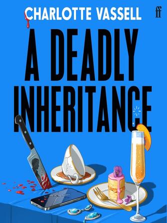 Charlotte Vassell: A Deadly Inheritance