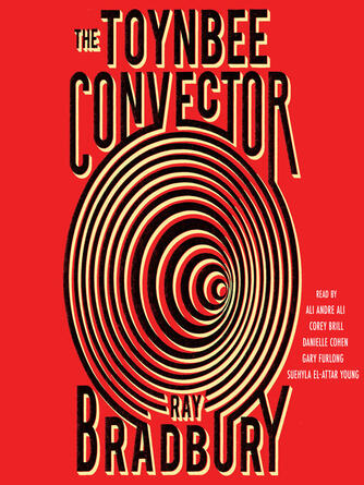 Ray Bradbury: Toynbee Convector