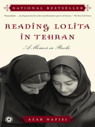 Azar Nafisi: Reading Lolita in Tehran : A Memoir in Books