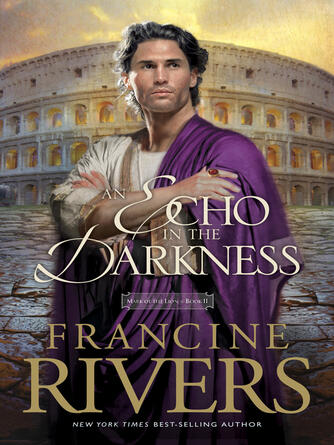 Francine Rivers: An Echo in the Darkness