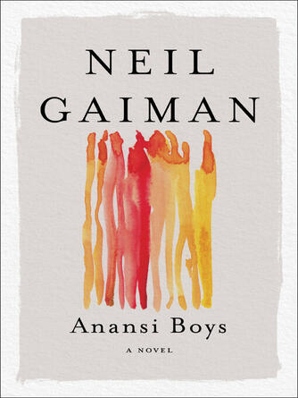 Neil Gaiman: Anansi Boys