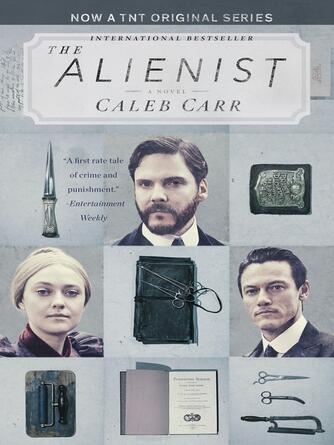 Caleb Carr: The Alienist : A Novel