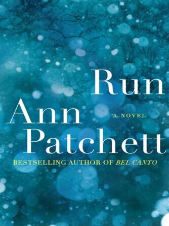 Ann Patchett: Run