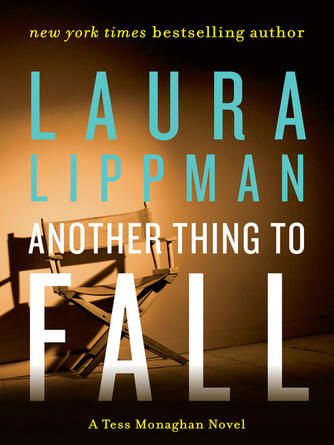Laura Lippman: Another Thing to Fall : A Tess Monaghan Novel