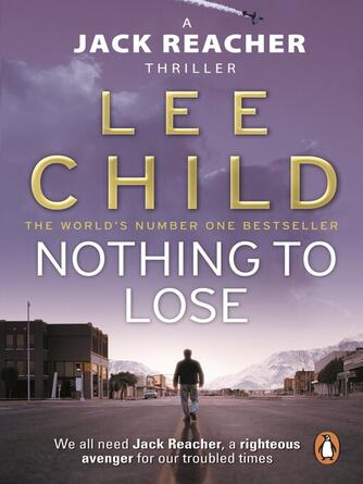 Lee Child: Nothing to Lose