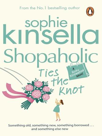 Sophie Kinsella: Shopaholic Ties the Knot