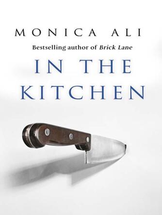 Monica Ali: In the Kitchen