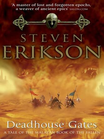 Steven Erikson: Deadhouse Gates : Malazan Book of the Fallen 2