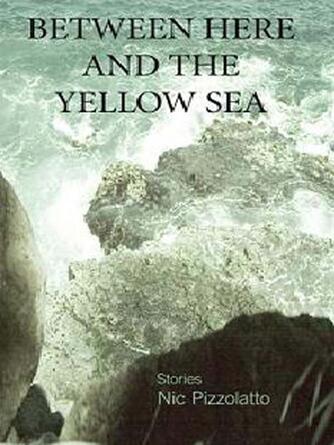 Nic Pizzolatto: Between Here and the Yellow Sea