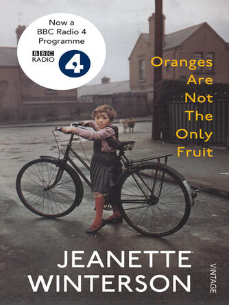 Jeanette Winterson: Oranges Are Not the Only Fruit