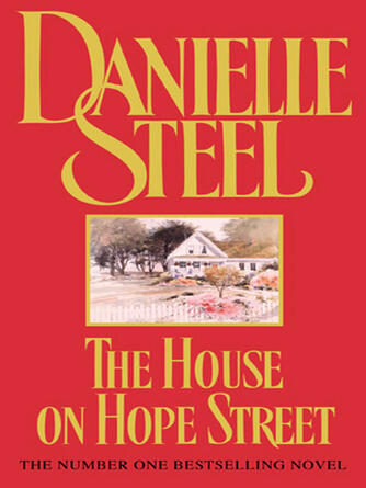 Danielle Steel: The House on Hope Street